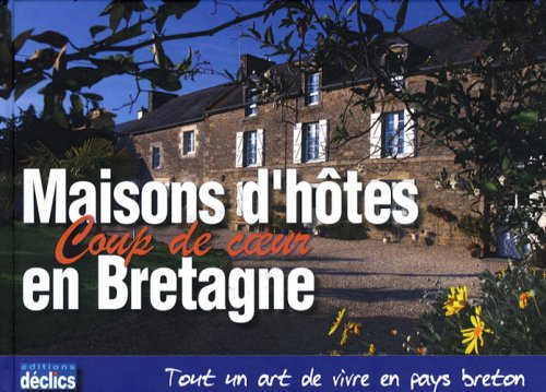 Maisons d'hôtes coup de coeur en Bretagne : tout un art de vivre en pays breton