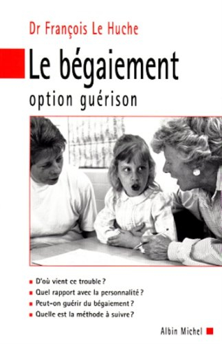 Le bégaiement : option guérison