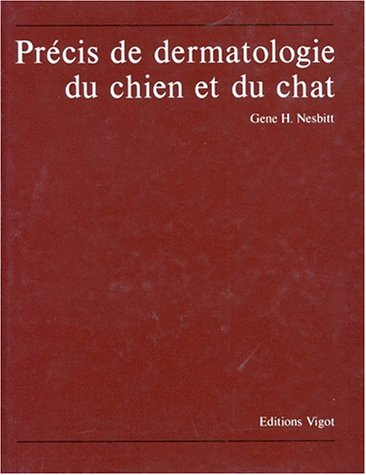 Précis de dermatologie du chien et du chat