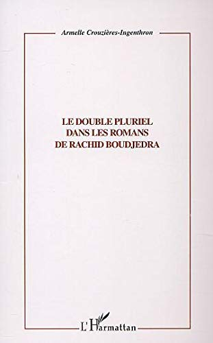 Le double pluriel dans les romans de Rachid Boudjedra