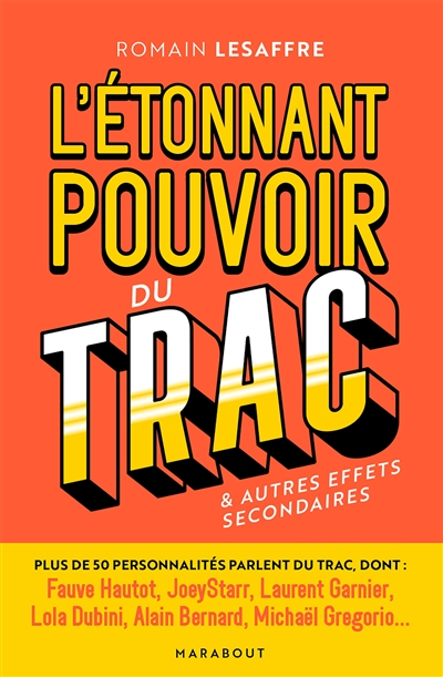 L'étonnant pouvoir du trac & autres effets secondaires