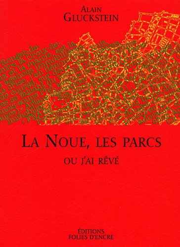 La Noue, les parcs ou J'ai rêvé