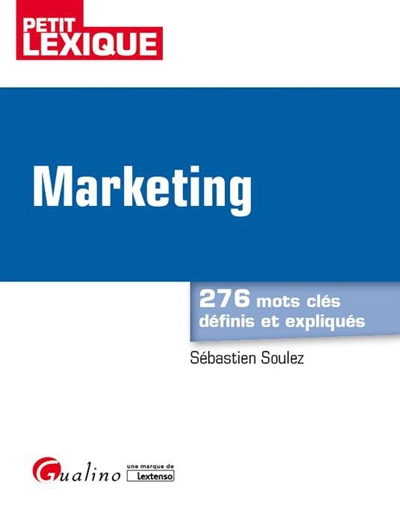 Marketing : 276 mots clés définis et expliqués
