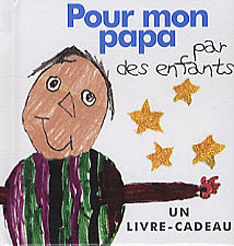 Pour mon papa : par des enfants