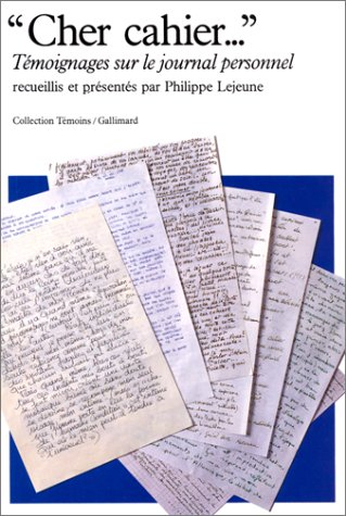 Cher cahier... : témoignages sur le journal personnel