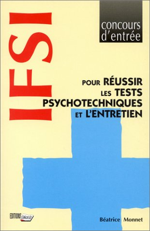 IFSI, pour réussir les tests psychotechniques et l'entretien