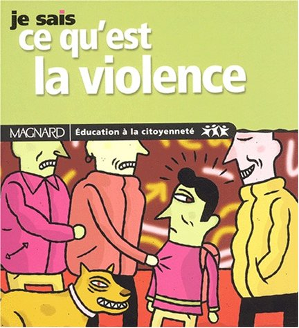 Je sais ce qu'est la violence