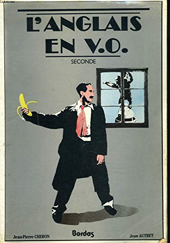 L'Anglais en V.O. : le manuel, classe de seconde