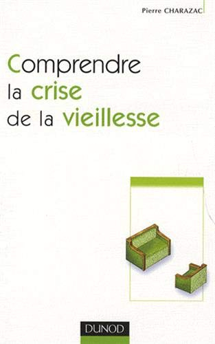 Comprendre la crise de la vieillesse
