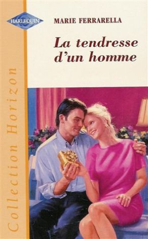 la tendresse d'un homme : collection : harlequin horizon n, 1615