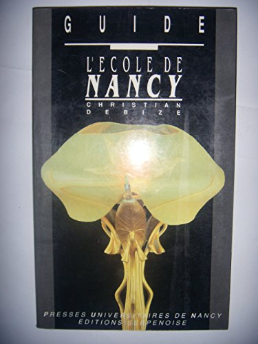 l'ecole de nancy : guide
