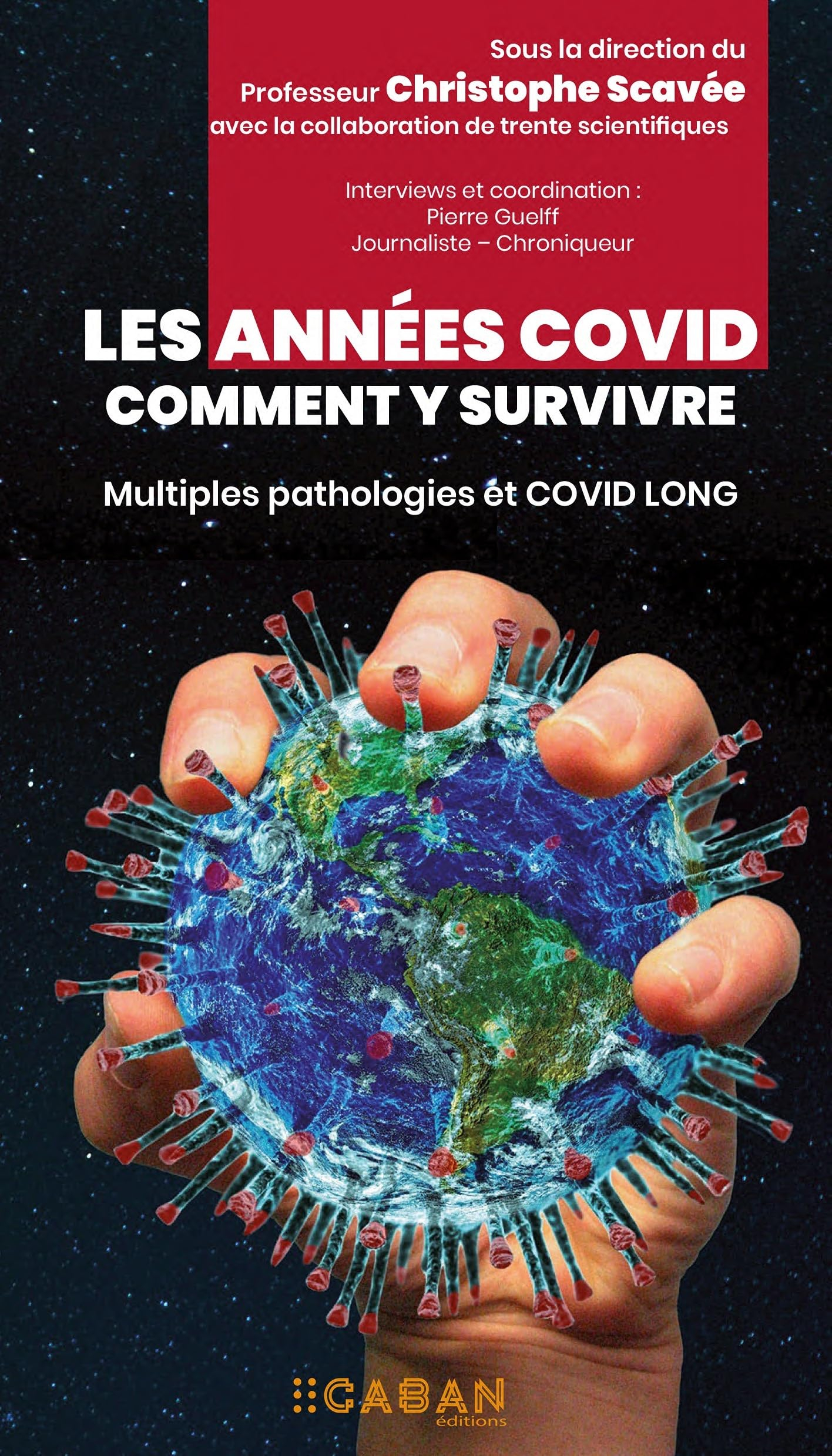 Les années Covid : comment y survivre : multiples pathologies & Covid long