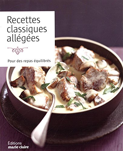 recettes classiques et allégées : pour des repas équilibrés