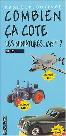 Combien ça cote, les miniatures et 1/43e ?