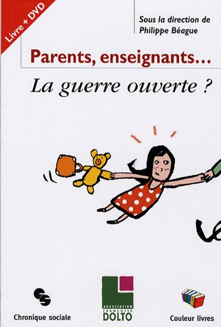 Parents, enseignants... : la guerre ouverte ?