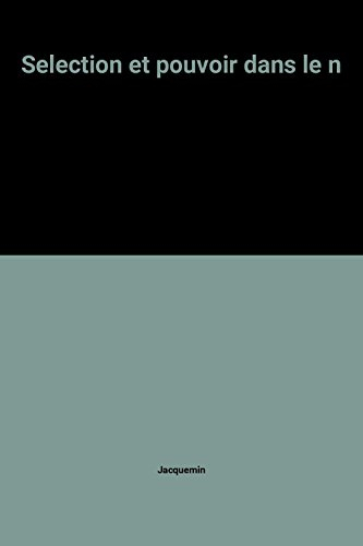 Sélection et pouvoir dans la nouvelle économie industrielle