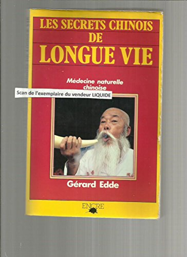 Les Secrets chinois de longue vie : médecine naturelle chinoise