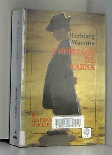 L'héritage de Karna. Vol. 3. Les femmes si belles