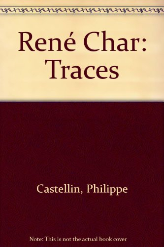 René Char, traces
