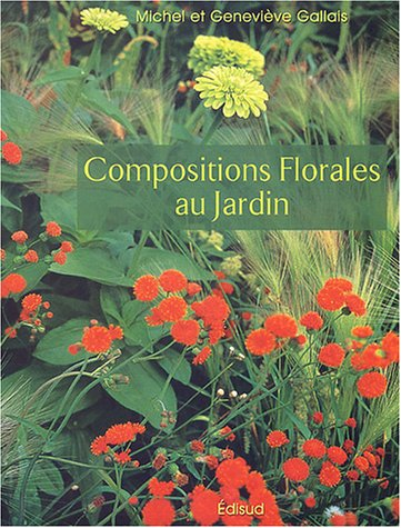 Compositions florales au jardin