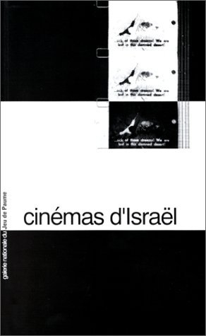 Cinémas d'Israël : programmation à la Galerie nationale du Jeu de paume, Paris, 23 sept.-8 nov. 1992