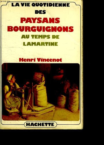 la vie quotidienne des paysans bourguignons au temps de lamartine