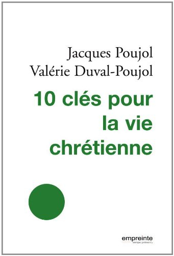 10 clés pour la vie chrétienne