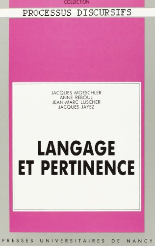 Langage et pertinence : référence temporelle, anaphore, connecteurs et métaphore