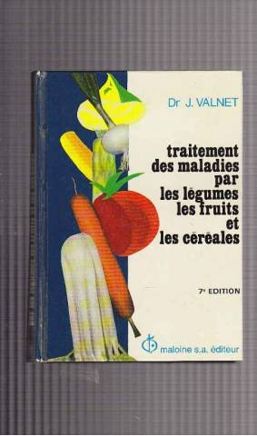Traitement des maladies par les légumes, les fruits et les céréales
