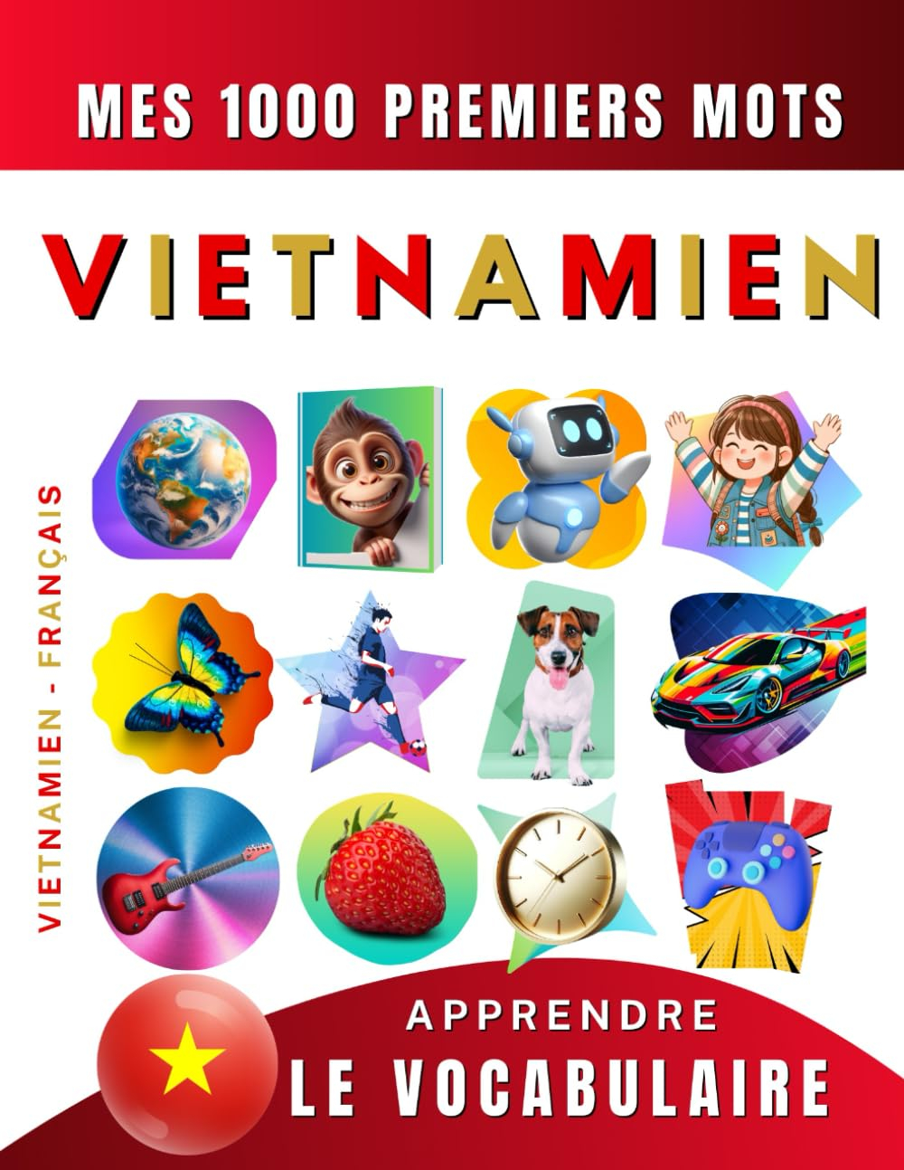 Apprendre le vocabulaire Vietnamien : Mes mille premiers mots, Bilingue Vietnamien - Français: Imagi