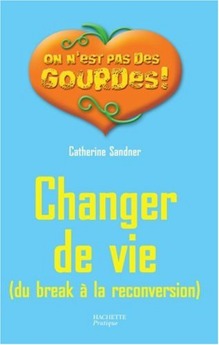 Changer de vie (du break à la reconversion)