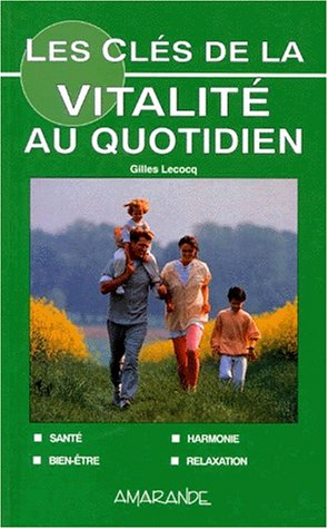 les cles de la vitalite au quotidien