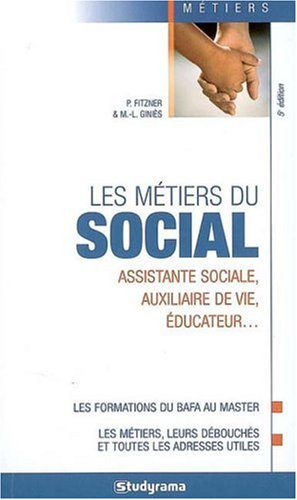 Les métiers du social : assistante sociale, auxiliaire de vie, éducateur...