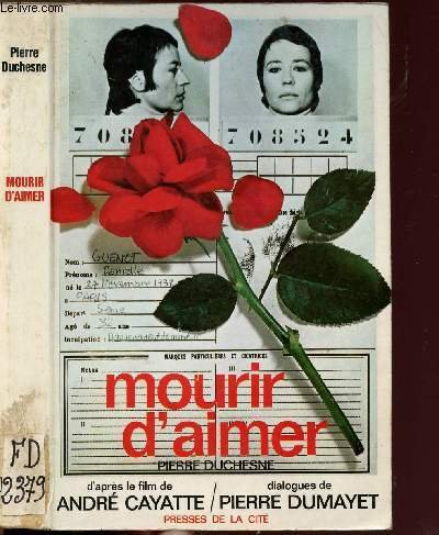 mourir d'aimer. d'après le film d'andré cayatte. dialogues de pierre dumayet.