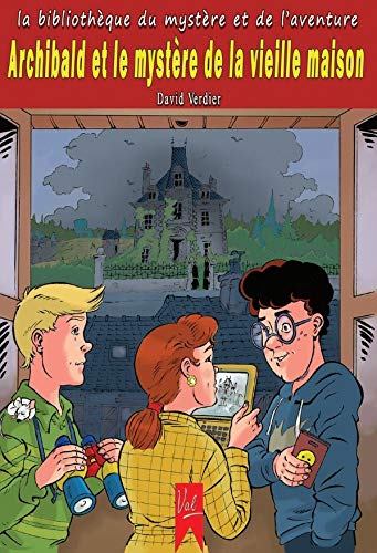 Archibald et le mystère de la vieille maison