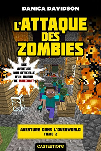 Une aventure non officielle d'un joueur de Minecraft. Aventure dans l'Overworld. Vol. 2. L'attaque d
