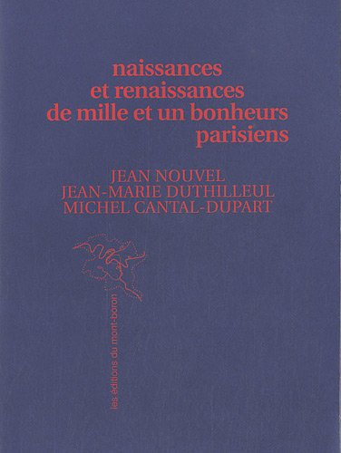 Naissances et renaissances de mille & uns bonheurs parisiens