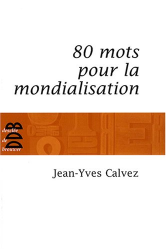 80 mots pour la mondialisation