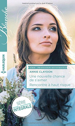 Une nouvelle chance de s'aimer. Rencontre à haut risque : profession secouristes