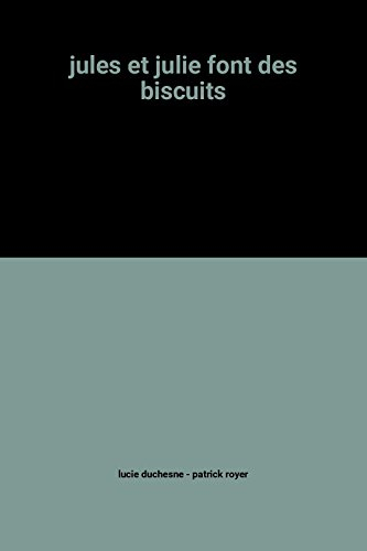 jules et julie font des biscuits