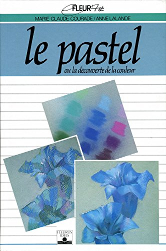 Le Pastel ou la Découverte de la couleur