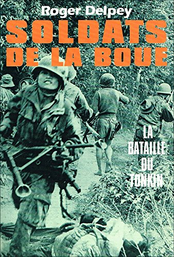 Soldats de la boue. Vol. 2. La Bataille de Cochinchine