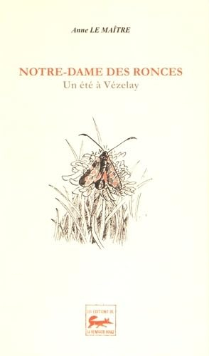 Notre-Dame des Ronces : un été à Vézelay
