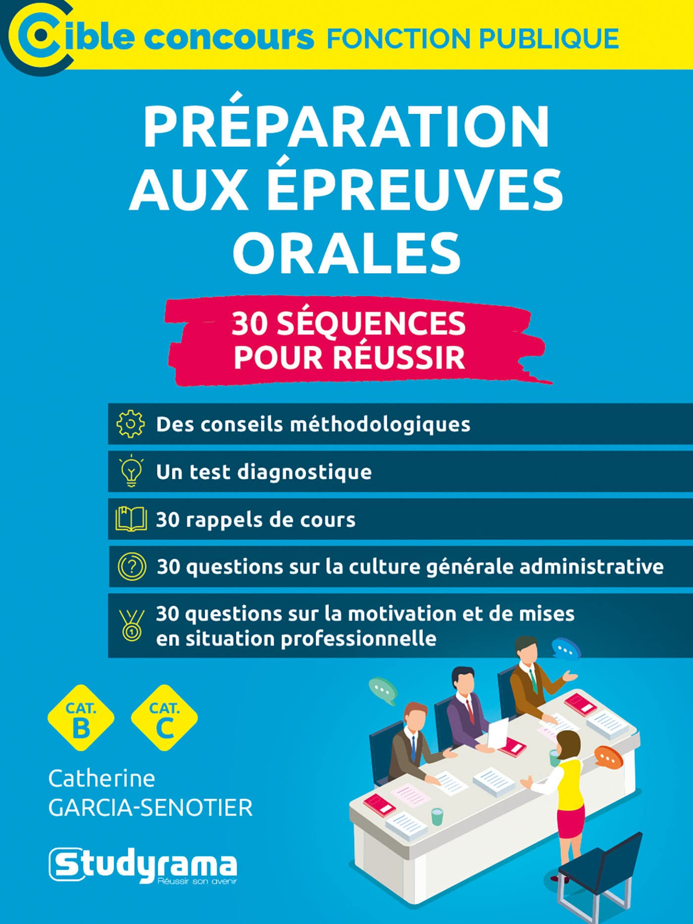 Préparation aux épreuves orales : 30 séquences pour réussir : cat. B, cat. C