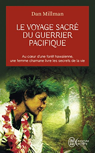 Le voyage sacré du guerrier pacifique : au coeur d'une forêt hawaïenne, une femme chamane livre les 