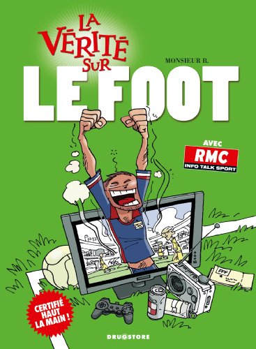 La vérité sur le foot