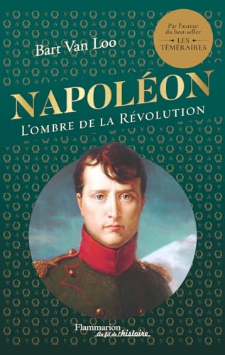 Napoléon : l'ombre de la Révolution