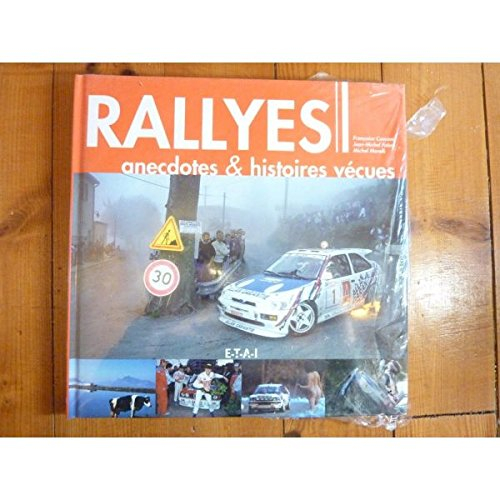 Rallyes : anecdotes & histoires vécues