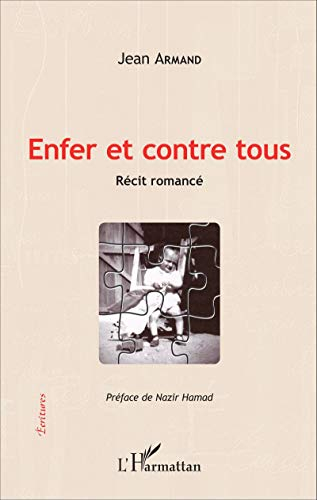 Enfer et contre tous : récit romancé