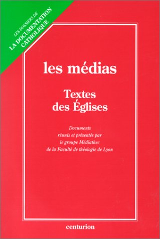 Les Médias : textes des Eglises